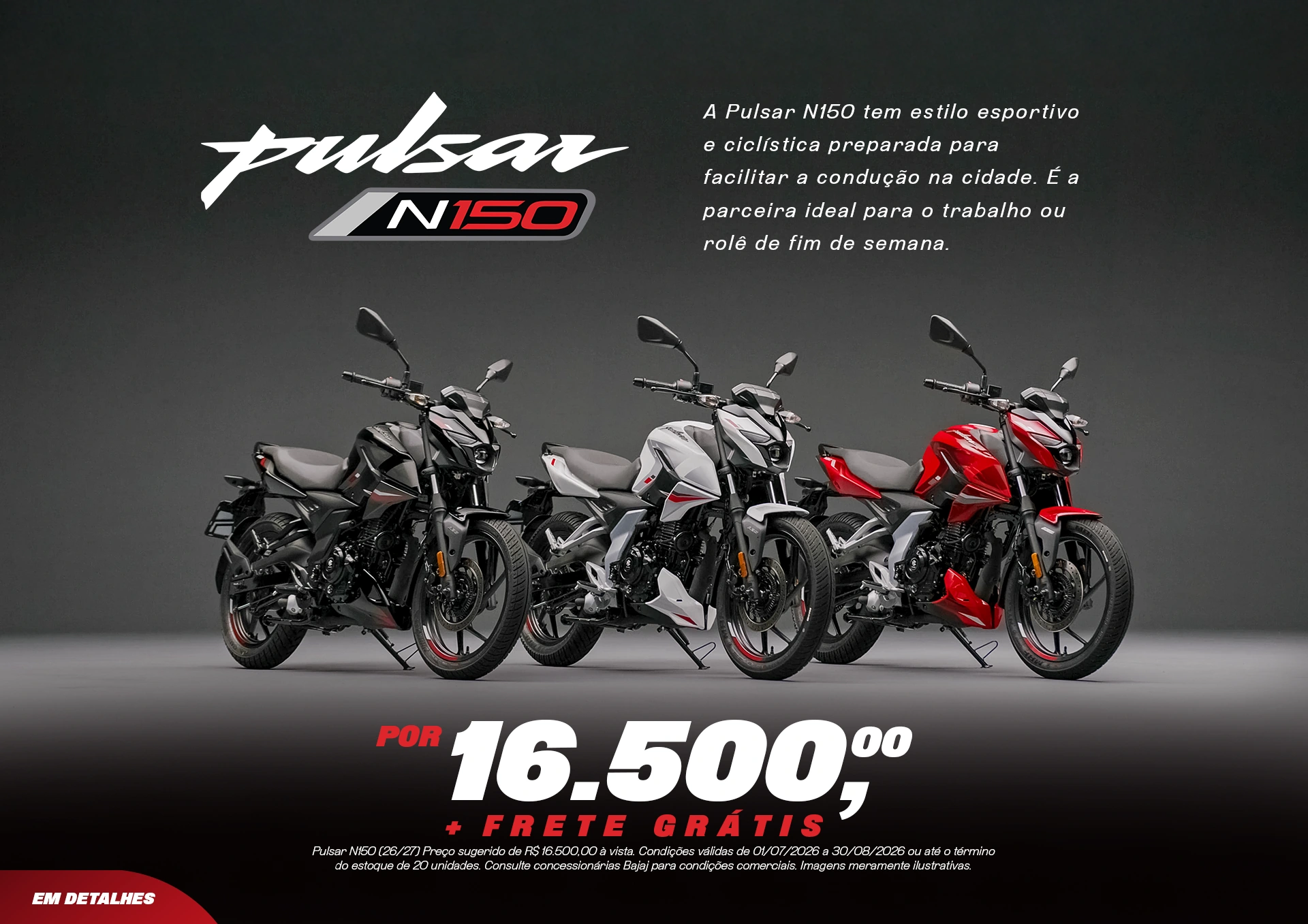 Pulsar N150, por R$ 16.500,00 mais frete grátis